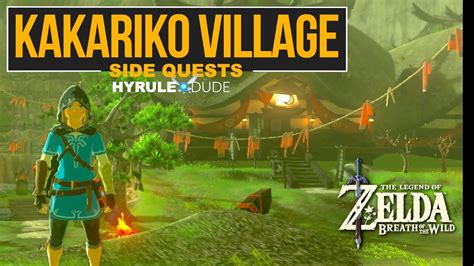 Zelda: Breath of the Wild Kakariko Village Sidequests .